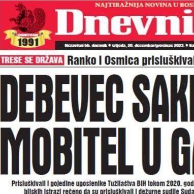 U današnjem izdanju "Dnevnog avaza" čitajte: Debevec sakrio mobitel u gaćama 