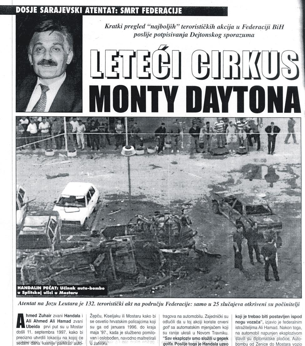 “Slobodna Bosna je u nastavku teksta pod naslovom “Leteći cirkus Montya Daytona” donijela hronologiju tada najaktuelnijih terorističkih napada koji su potresali našu državu - Avaz