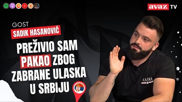 Sadik Hasanović: Moja porodica je iz Srebrenice, preživio sam pakao zbog zabrane ulaska u Srbiju
